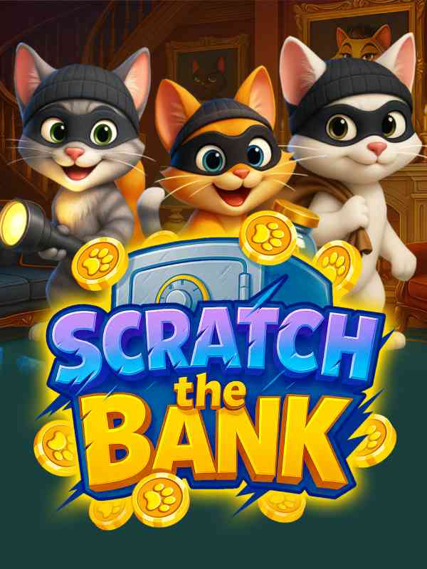 SCRATCH THE BANK