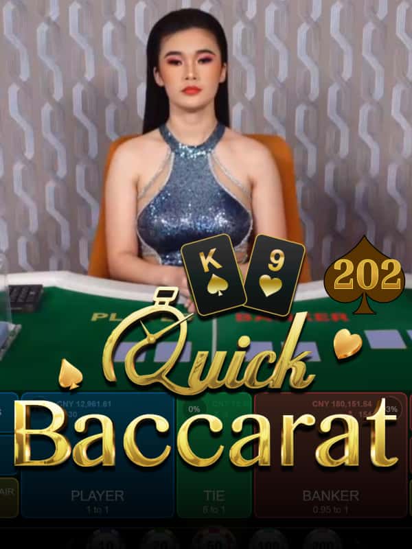 Quick Baccarat 202