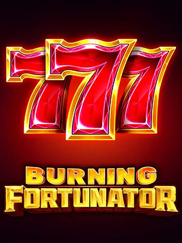 Burning Fortunator