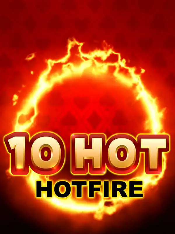 10 Hot HOTFIRE