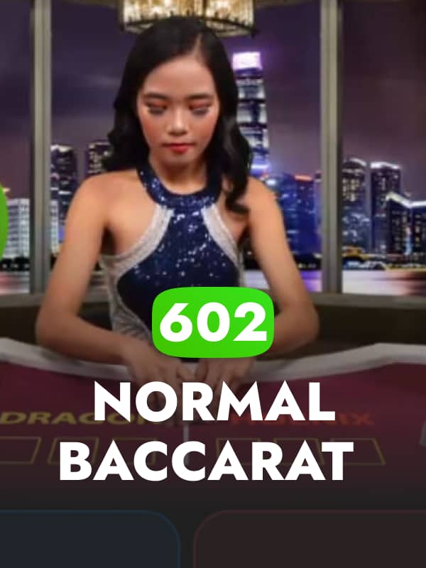 Normal Baccarat 602
