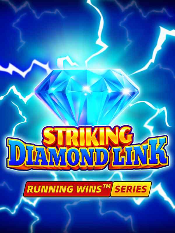 Striking Diamond Link: RUNNING WINS