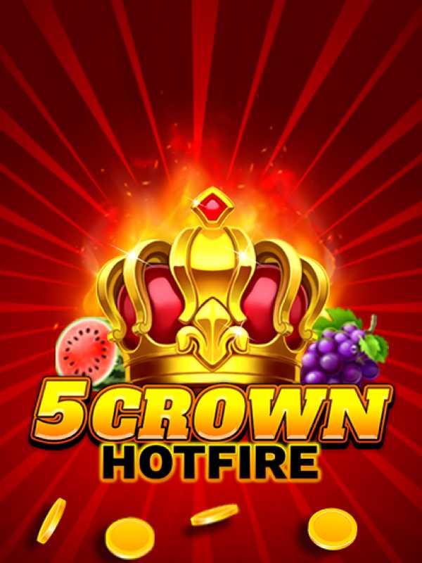 5 Crown Hotfire