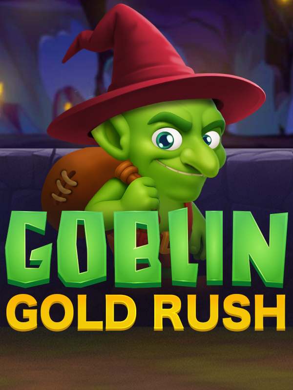 GOBLIN GOLD RUSH
