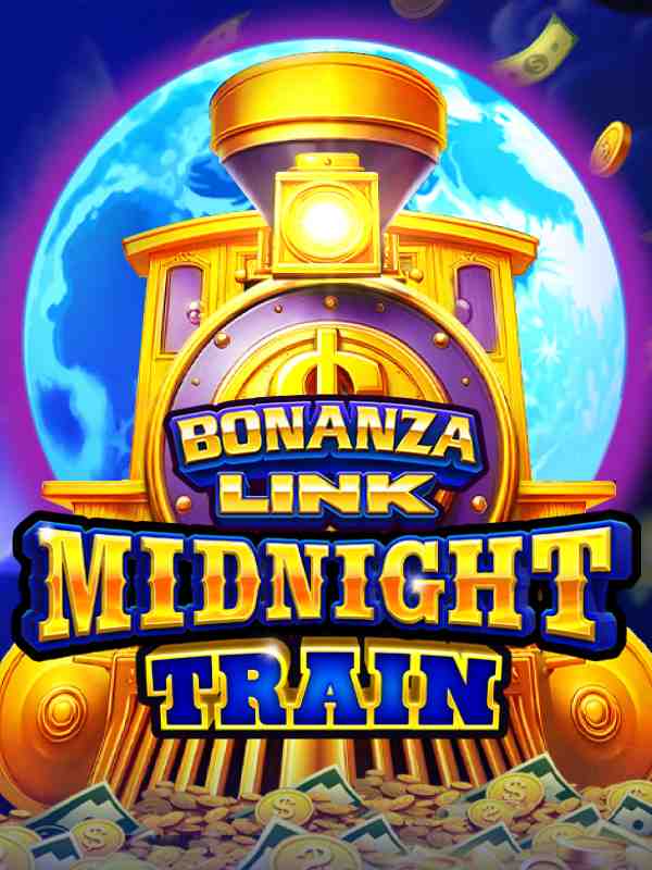BONANZA LINK: MIDNIGHT TRAIN
